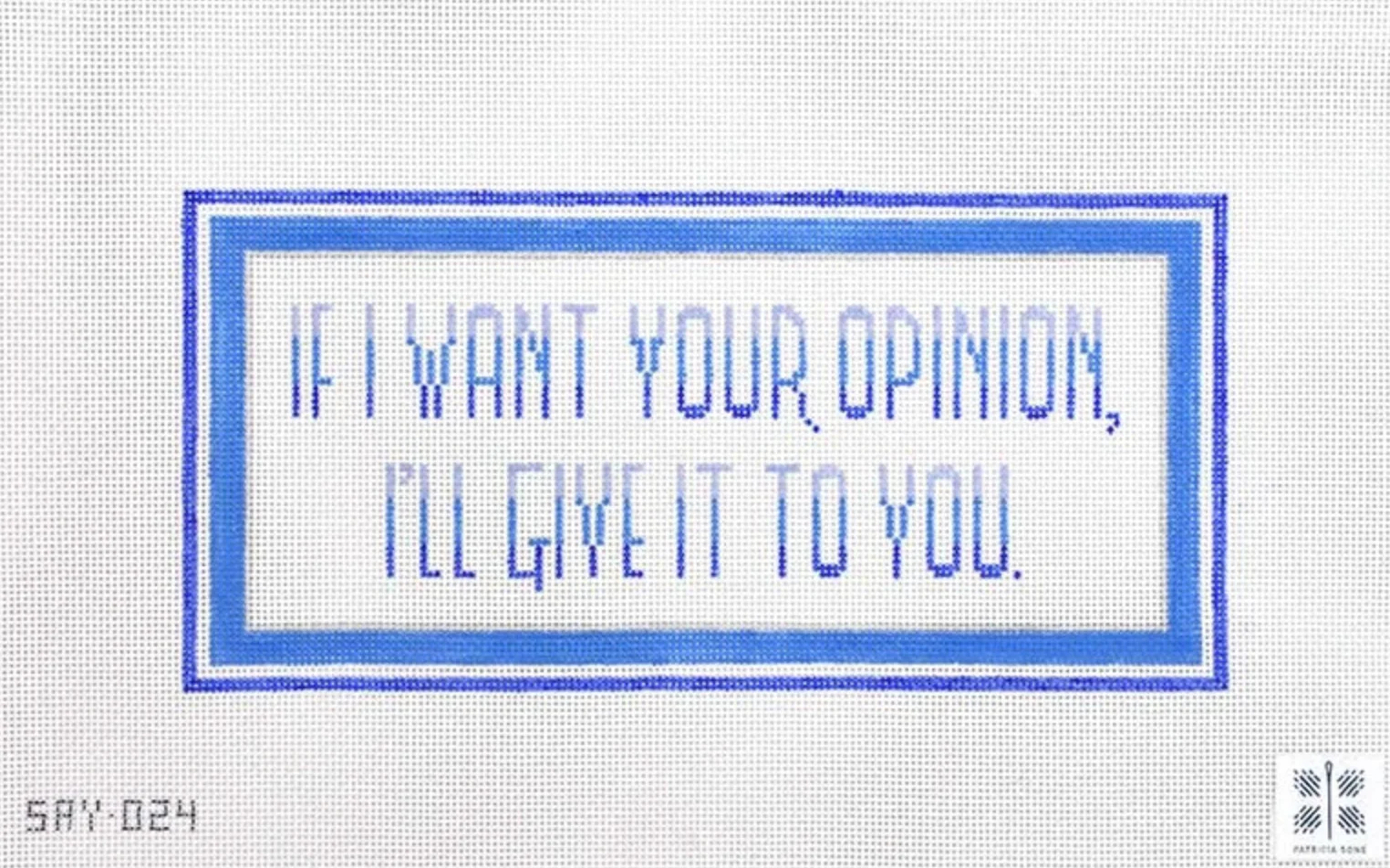 If I Want Your Opinion... Canvas