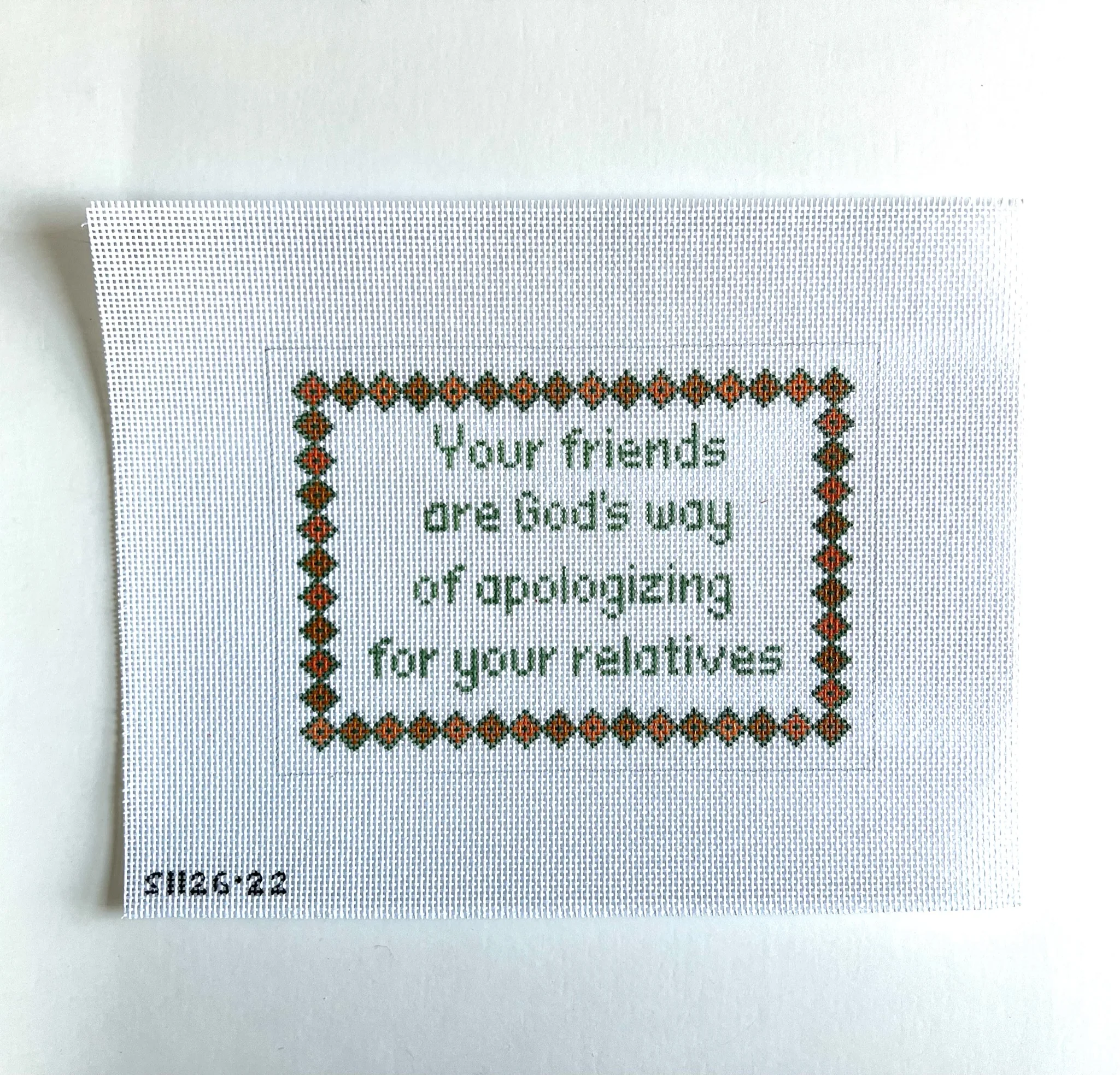 Your Friends are God's Way of Apologizing for your Relatives